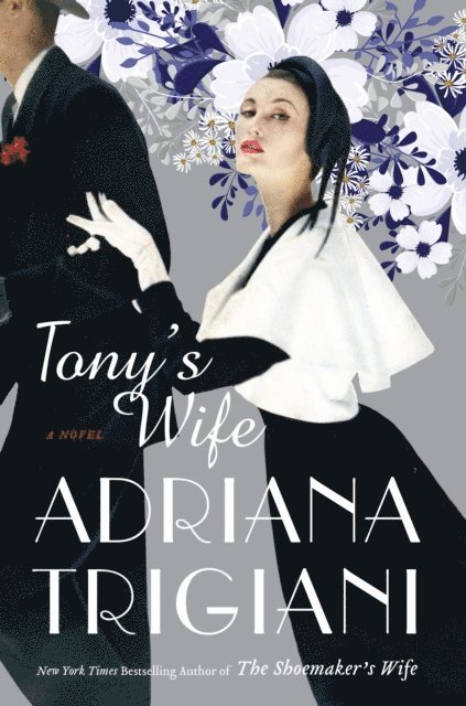 Adriana Trigiani - Tony's Wife, E-bok