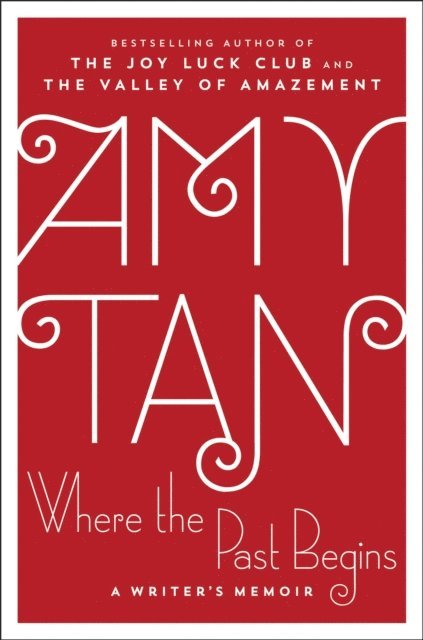 Amy Tan - Where the Past Begins, E-bok