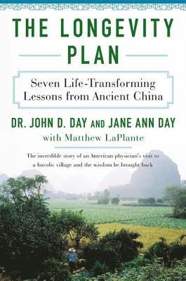 M.D. John D. Day, Jane Ann Day, Matthew LaPlante - The Longevity Plan, Häftad