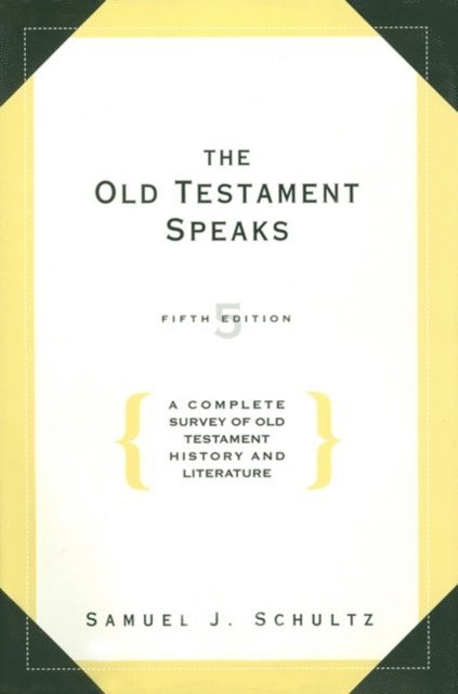 Samuel J. Schultz - Old Testament Speaks, E-bok