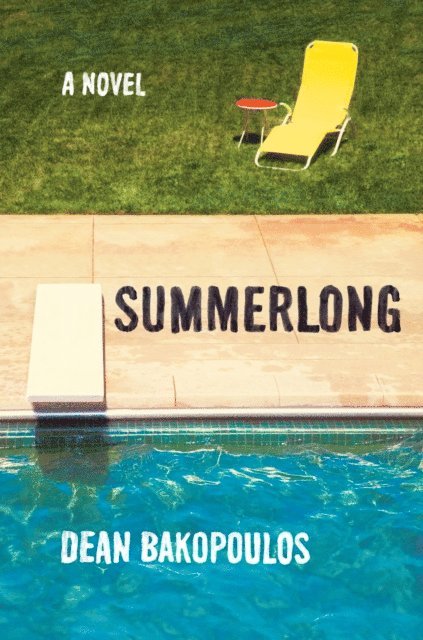 Dean Bakopoulos - Summerlong, E-bok. Tillgänglighet: Lägg i varukorg