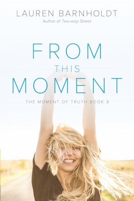 Lauren Barnholdt - From This Moment, E-bok