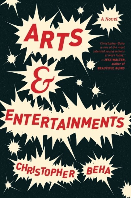Christopher Beha - Arts & Entertainments, E-bok
