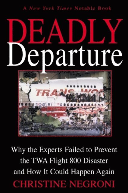 Christine Negroni - Deadly Departure, E-bok