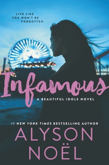 Alyson Noel - Infamous, E-bok