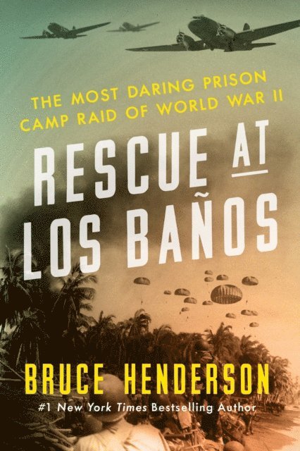 Bruce Henderson - Rescue at Los Banos, E-bok