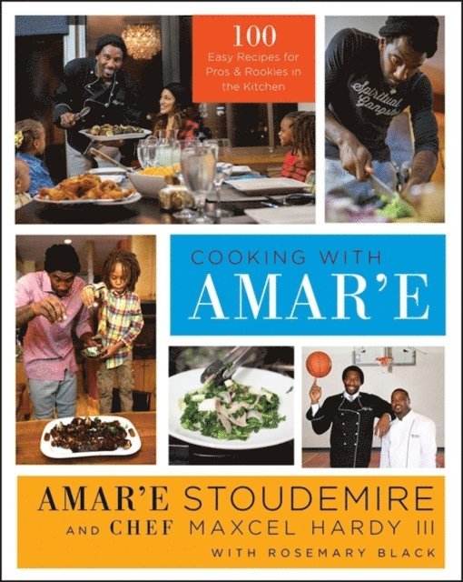 III Maxcel Hardy, Amar'e Stoudemire - Cooking with Amar'e, E-bok