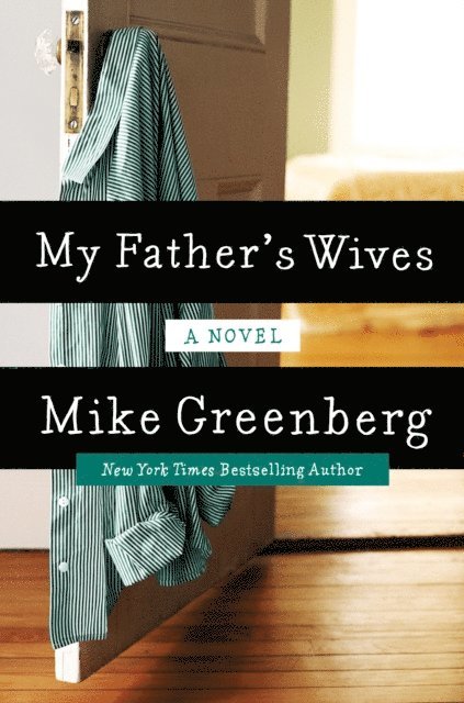 Mike Greenberg - My Father's Wives, E-bok