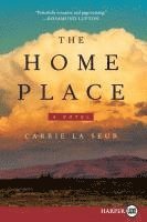 Carrie La Seur - The Home Place, Häftad. Tillgänglighet: Lägg i varukorg