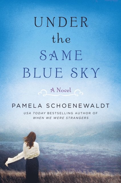 Pamela Schoenewaldt - Under the Same Blue Sky, E-bok. Tillgänglighet: Lägg i varukorg