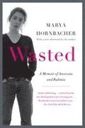 Wasted Updated Edition: A Memoir of Anorexia and Bulimia