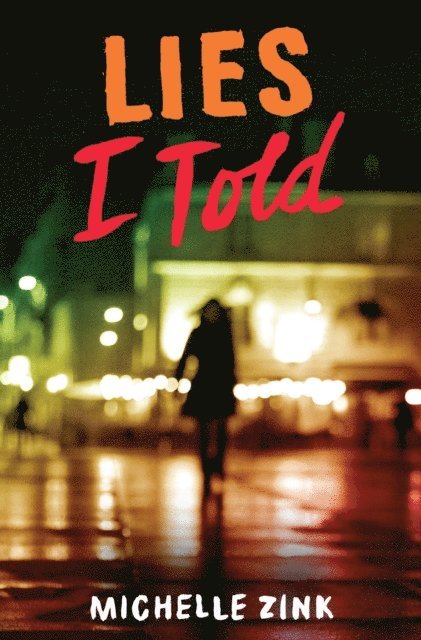 Michelle Zink - Lies I Told, E-bok