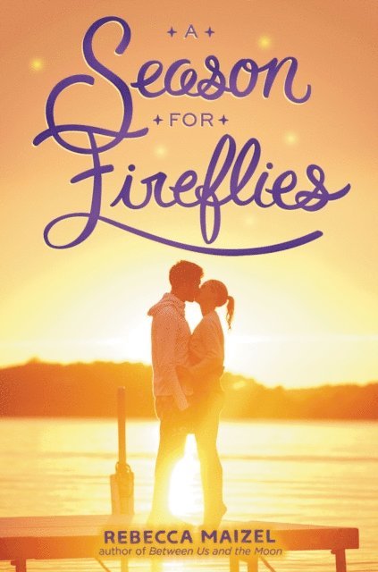 Rebecca Maizel - Season for Fireflies, E-bok