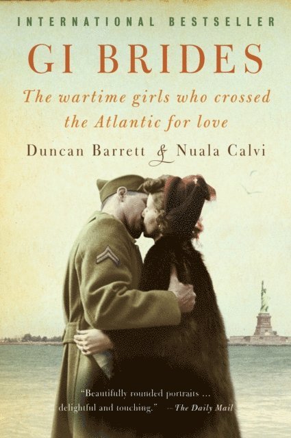 Nuala Calvi, Duncan Barrett - GI Brides: The Wartime Girls Who Crossed the Atlantic for Love, E-bok