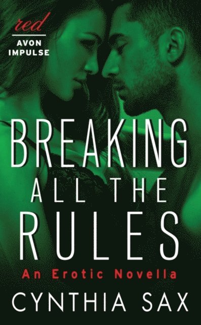 Cynthia Sax - Breaking All the Rules, E-bok