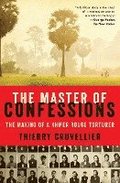 The Master of Confessions: The Making of a Khmer Rouge Torturer