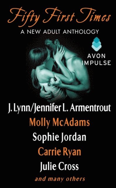 Sophie Jordan, Molly McAdams, J. Lynn, Julie Cross - Fifty First Times, E-bok