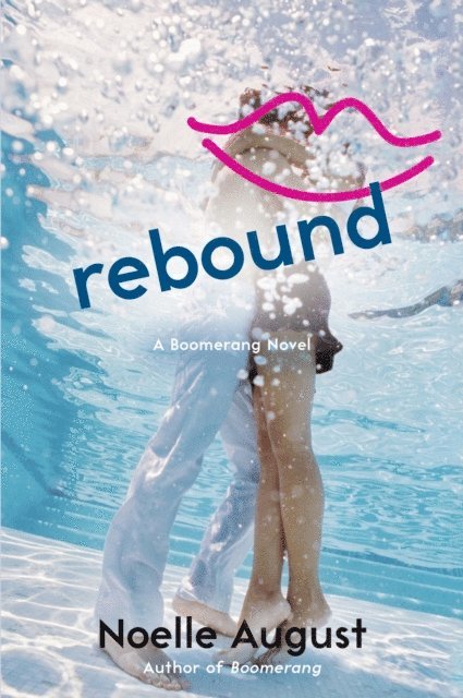 Noelle August - Rebound, E-bok