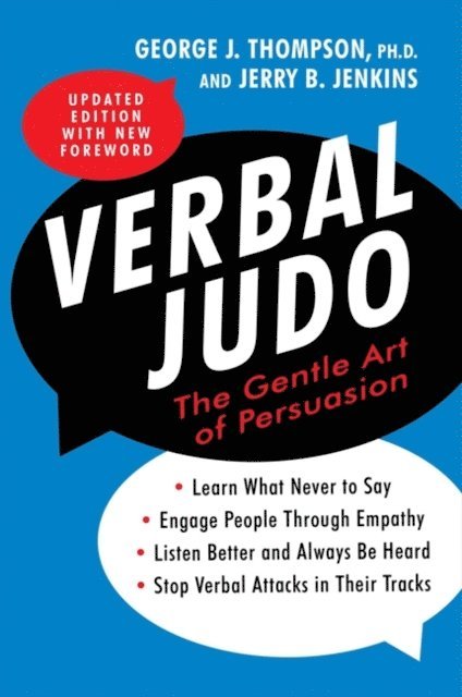PhD George J. Thompson - Verbal Judo, Second Edition, E-bok. Tillgänglighet: Lägg i varukorg