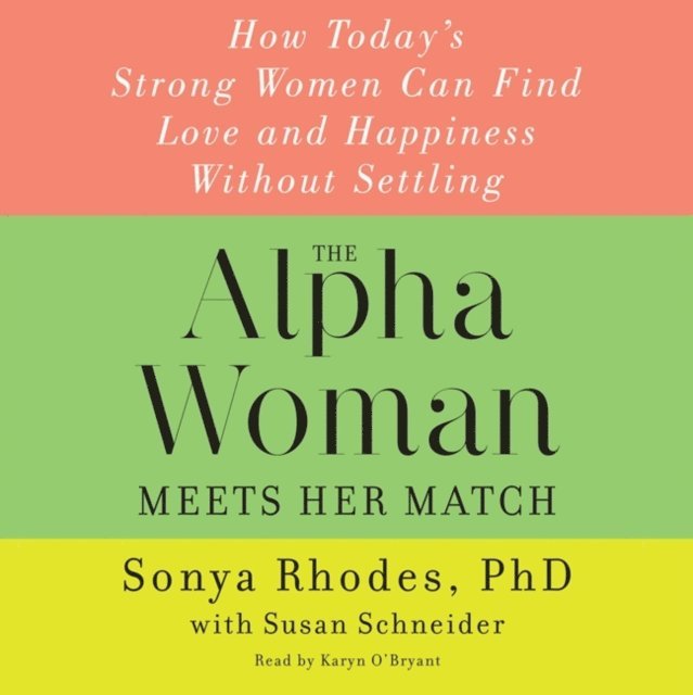 Susan Schneider, Sonya Rhodes - Alpha Woman Meets Her Match, Ljudbok