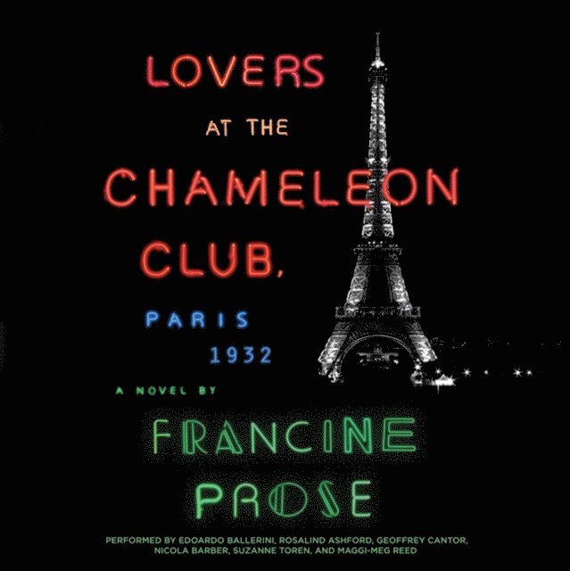 Francine Prose - Lovers at the Chameleon Club, Paris 1932, Ljudbok