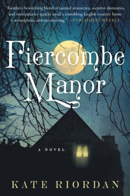 Kate Riordan - Fiercombe Manor, E-bok