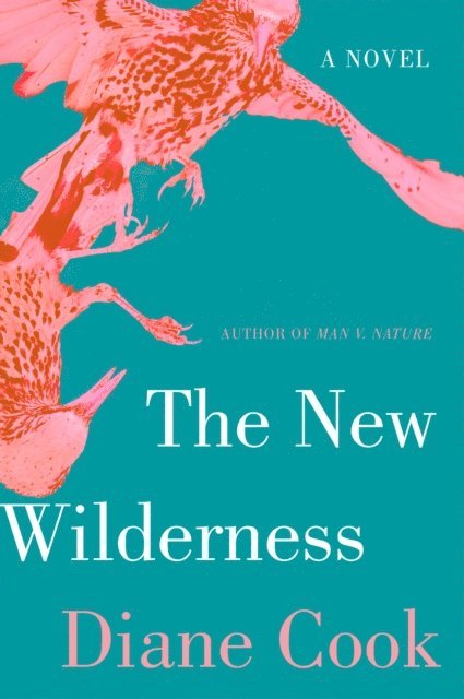 Diane Cook - New Wilderness, E-bok