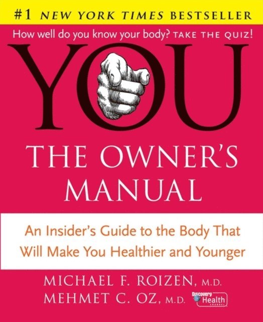 Michael F. Roizen, M.D. Mehmet C. Oz - YOU: The Owner's Manual, E-bok