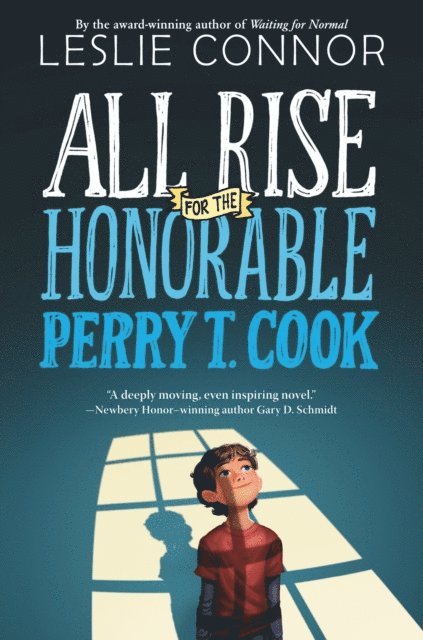 Leslie Connor - All Rise for the Honorable Perry T. Cook, E-bok