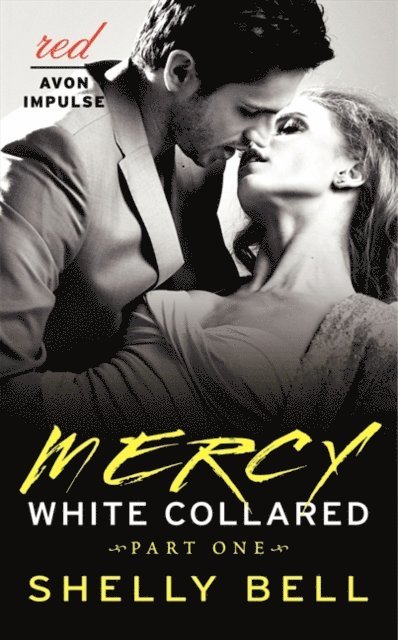 Shelly Bell - White Collared Part One: Mercy, E-bok