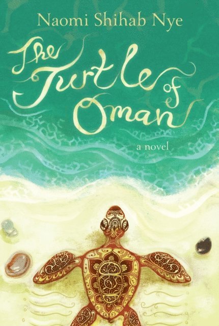 Naomi Shihab Nye - Turtle of Oman, E-bok