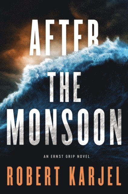 Robert Karjel - After the Monsoon, E-bok
