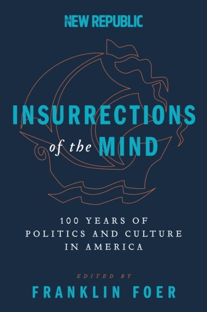 Franklin Foer - Insurrections of the Mind, E-bok