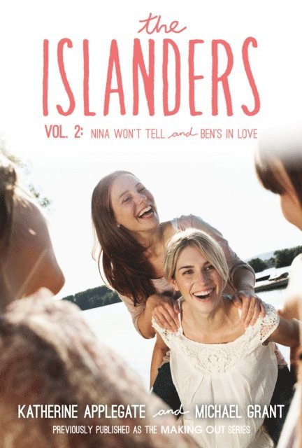 Michael Grant, Katherine Applegate - Islanders: Volume 2, E-bok
