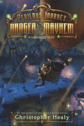 Perilous Journey of Danger and Mayhem #1: A Dastardly Plot