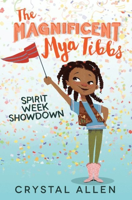 Crystal Allen - Magnificent Mya Tibbs: Spirit Week Showdown, E-bok