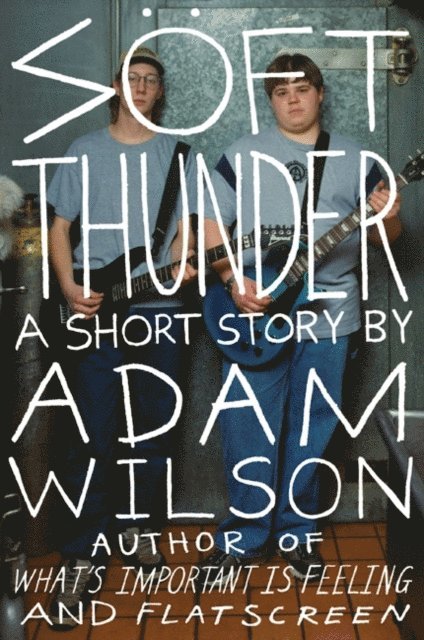 Adam Wilson - Soft Thunder, E-bok