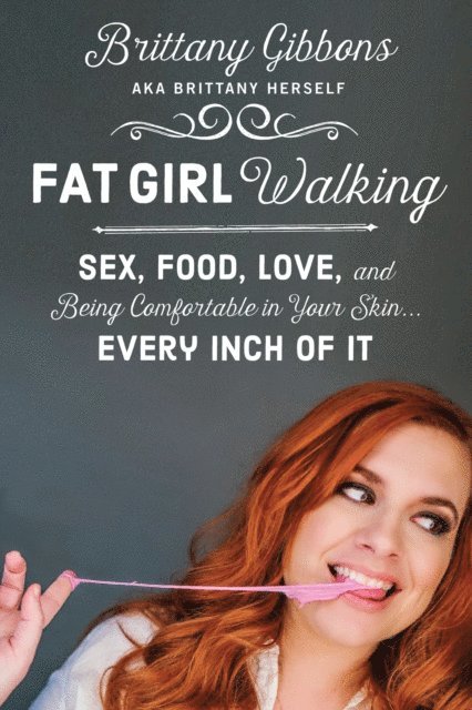 Brittany Gibbons - Fat Girl Walking, E-bok