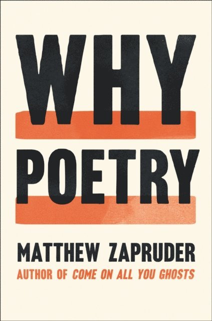 Matthew Zapruder - Why Poetry, E-bok