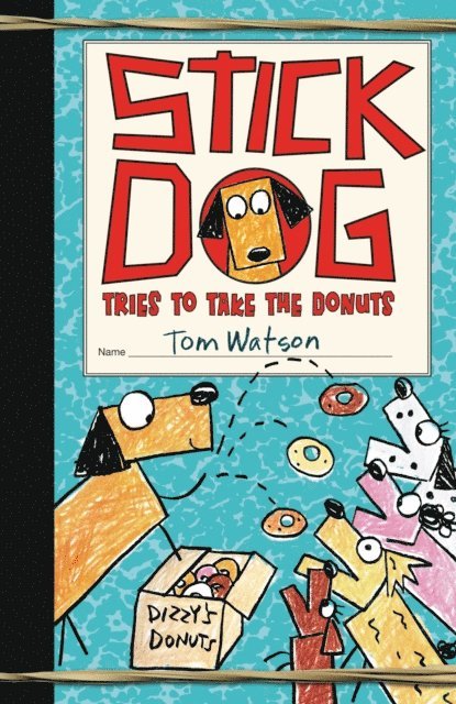 Tom Watson - Stick Dog Tries to Take the Donuts, E-bok
