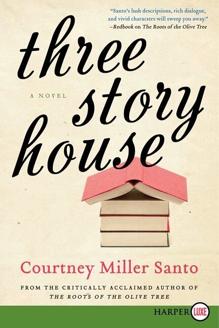 Courtney Miller Santo - Three Story House: A Novel [Large Print], Häftad