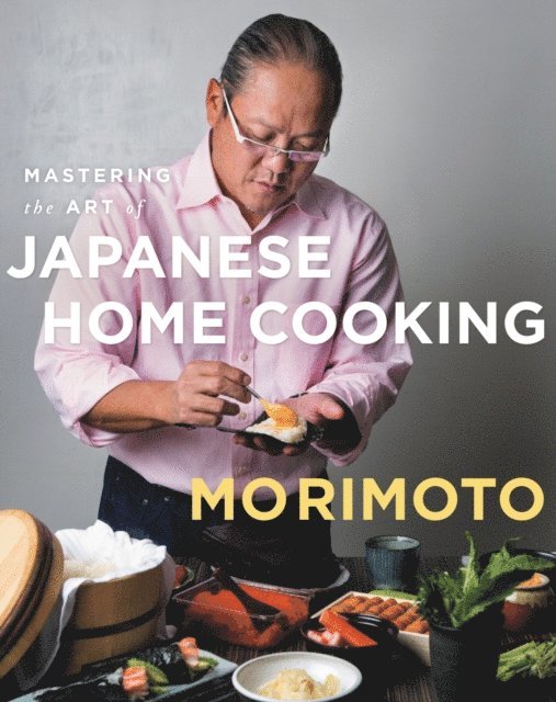 Masaharu Morimoto - Mastering the Art of Japanese Home Cooking, E-bok