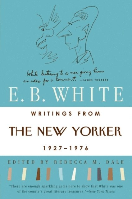 E. B. White - Writings from The New Yorker 1927-1976, E-bok