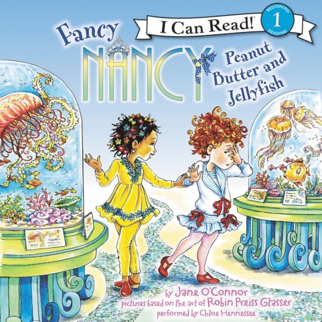 Jane O'Connor - Fancy Nancy: Peanut Butter and Jellyfish, Ljudbok