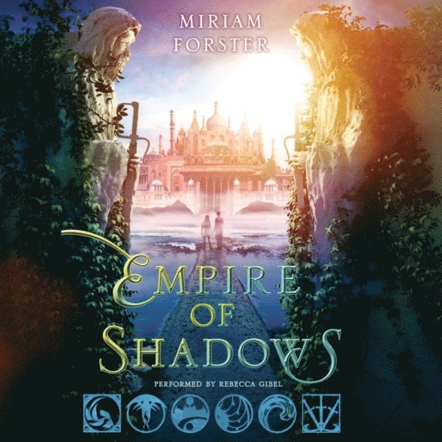 Miriam Forster - Empire of Shadows, Ljudbok