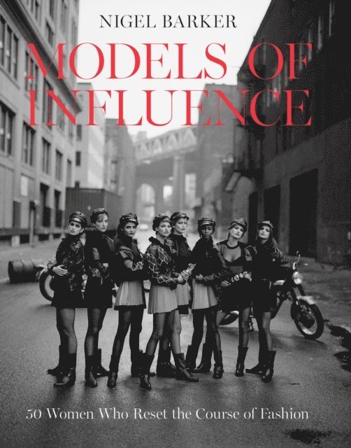 Nigel Barker - Models of Influence, E-bok