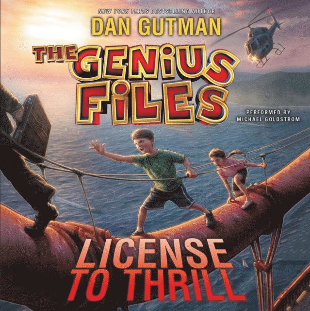 Dan Gutman - Genius Files #5: License to Thrill, Ljudbok