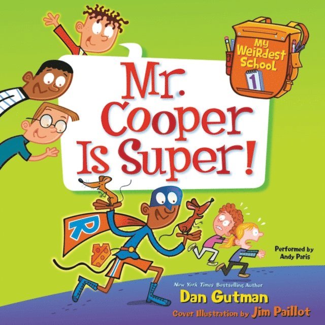 Dan Gutman - My Weirdest School #1: Mr. Cooper Is Super!, Ljudbok