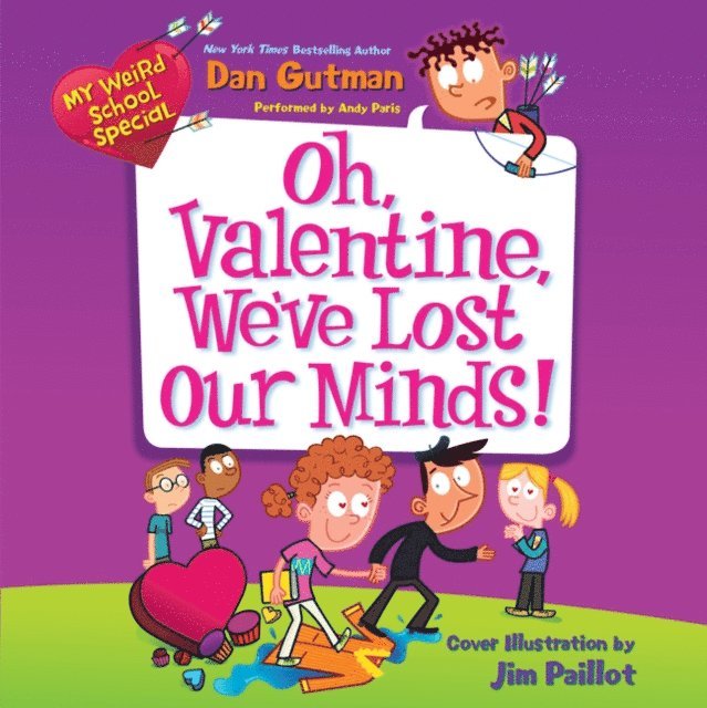 Dan Gutman - My Weird School Special: Oh, Valentine, We've Lost Our Minds!, Ljudbok