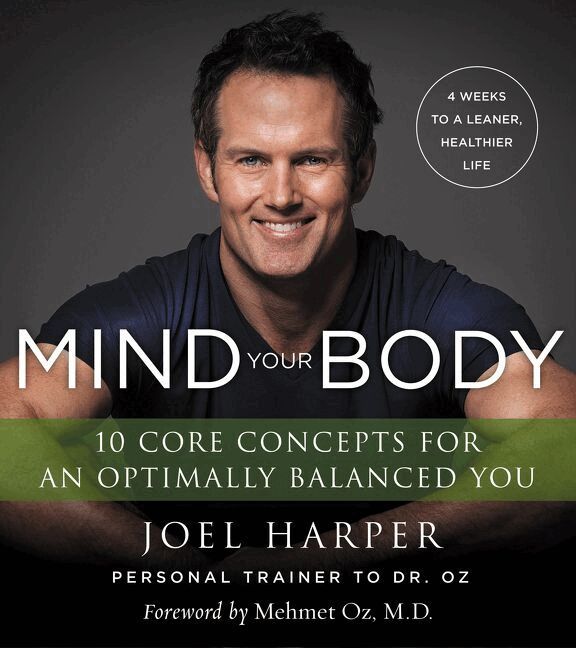 Joel Harper - Mind Your Body: 4 Weeks To A Leaner, Healthier Life, Häftad